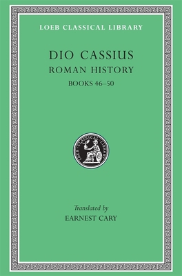Roman History, Volume V: Books 46-50 [Greek, Ancient (to 1453)] 0674990919 Book Cover