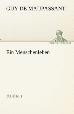 Ein Menschenleben [German] 3842469284 Book Cover