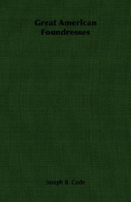 Great American Foundresses 1406765759 Book Cover