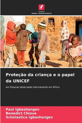 Proteção da criança e o papel da UNICEF [Portuguese] 6207962966 Book Cover