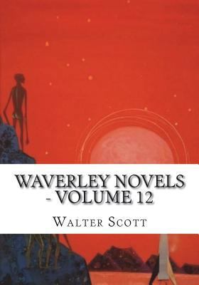 Waverley Novels ? Volume 12 1720662754 Book Cover