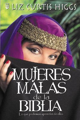 Mujeres Malas de la Biblia [Spanish] 0789909863 Book Cover