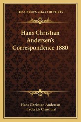 Hans Christian Andersen's Correspondence 1880 1162736194 Book Cover