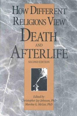 How Different Religions View Death and Afterlif... 0914783858 Book Cover