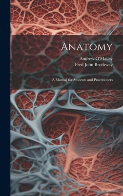 Anatomy: A Manual for Students and Practitioners 1020243384 Book Cover