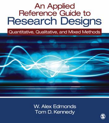 An Applied Reference Guide to Research Designs:... 1452205094 Book Cover