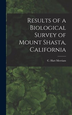 Results of a Biological Survey of Mount Shasta,... 1019248823 Book Cover