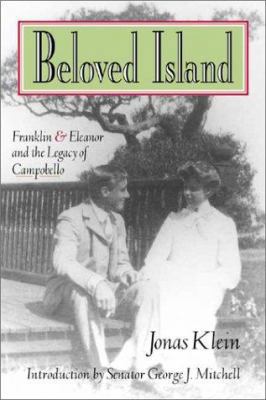 Beloved Island: Franklin & Eleanor and the Lega... 0839710364 Book Cover