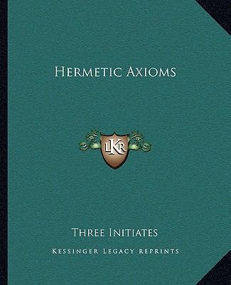 Hermetic Axioms 1162811838 Book Cover