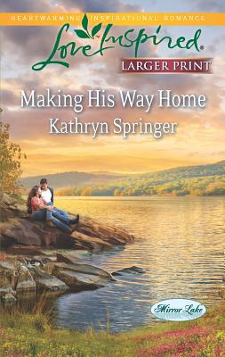 Making His Way Home [Large Print] 0373816855 Book Cover