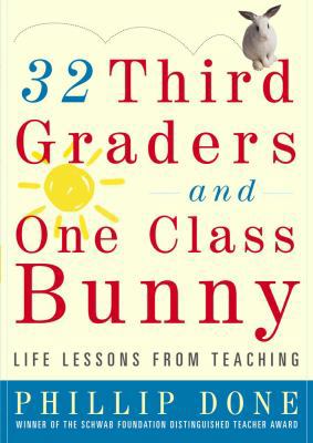 32 Third Graders and One Class Bunny: Life Less... 0743272390 Book Cover
