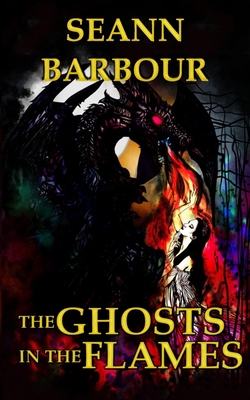 The Ghosts in the Flames B09K1T5YFS Book Cover