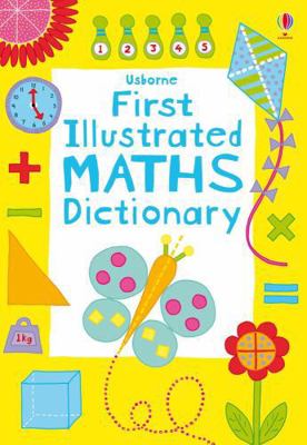 First Illustrated Maths Dictionary. Kirsteen Ro... 1409556638 Book Cover