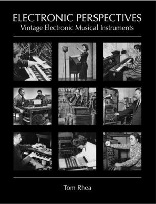 Hardcover Electronic Perspectives : Vintage Electronic Musical Instruments Book