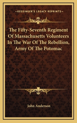 The Fifty-Seventh Regiment of Massachusetts Vol... 1163744026 Book Cover