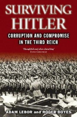 Surviving Hitler: Corruption and Compromise in ... 0671022636 Book Cover