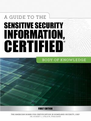 Paperback A Guide to the Sensitive Security Information, Certified SSI? Body of Knowledge Book