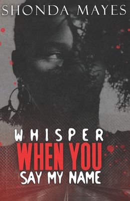 Whisper When You Say My Name B09WWFNHQ6 Book Cover