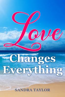 Paperback Love Changes Everything... Book