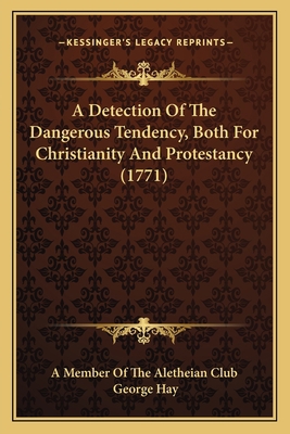 A Detection Of The Dangerous Tendency, Both For... 1164523511 Book Cover