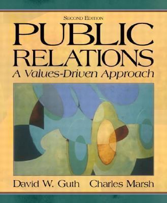 Public Relations: A Values-Driven Approach (2nd... 0205359698 Book Cover