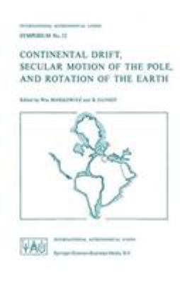 Continental Drift, Secular Motion of the Pole, ... 9027701296 Book Cover