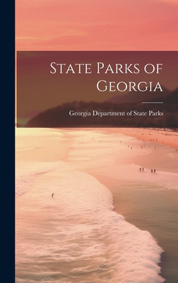 State Parks of Georgia 101935500X Book Cover