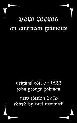 Pow-Wows: An American Grimoire 1536816221 Book Cover