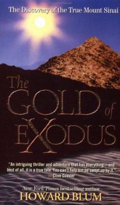 The Gold of Exodus: The Discovery of the True M... 0671027328 Book Cover