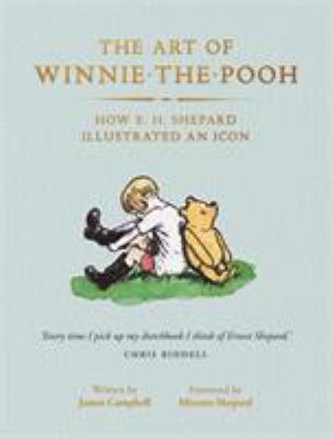 The Art of Winnie-the-Pooh: How E. H. Shepard I... 1912785013 Book Cover