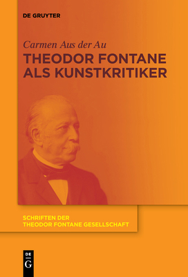 Theodor Fontane als Kunstkritiker [German] 3110652595 Book Cover