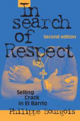 In Search of Respect: Selling Crack in El Barrio 0511808569 Book Cover