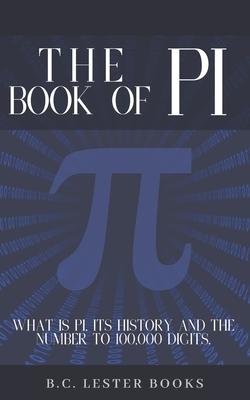 The Book Of Pi: What is Pi, it's history and th... 191366810X Book Cover