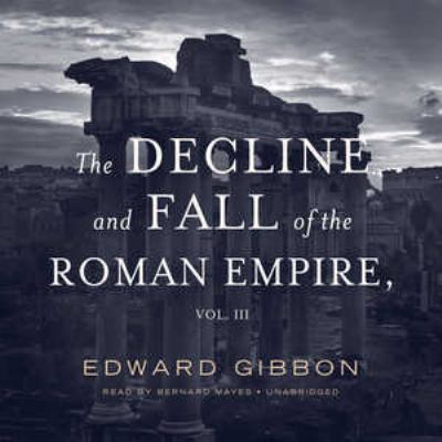 The Decline and Fall of the Roman Empire, Volume 3 0786161094 Book Cover