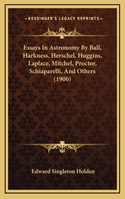 Essays in Astronomy by Ball, Harkness, Herschel... 1164458019 Book Cover