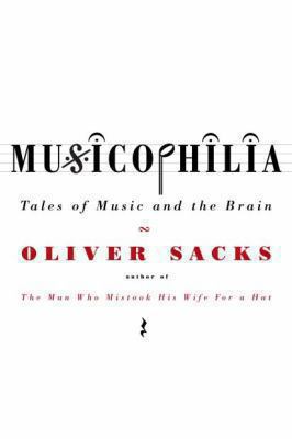 Musicophilia: Tales of Music and the Brain. Oli... 0330418386 Book Cover
