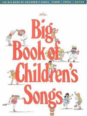 The Big Book of Children's Songs 0881889423 Book Cover