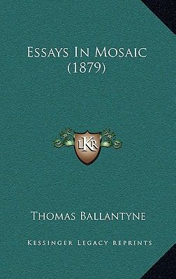 Essays in Mosaic (1879) 1164729292 Book Cover