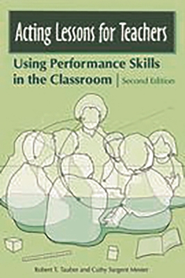 Acting Lessons for Teachers: Using Performance ... 0275992047 Book Cover