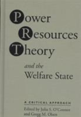 Power Resources Theory and the Welfare State: A... 0802008097 Book Cover
