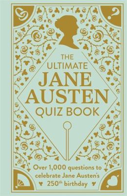 The Ultimate Jane Austen Quiz Book 1835873936 Book Cover