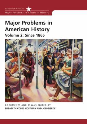 Major Problems in American History, Volume II: ... 0618678336 Book Cover