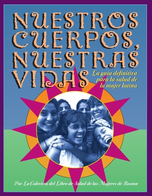 Nuestros Cuerpos, Nuestras Vidas: La Guía Defin... [Spanish] 1583220240 Book Cover