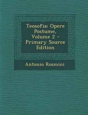 Teosofia: Opere Postume, Volume 2 - Primary Sou... [Italian] 129339744X Book Cover