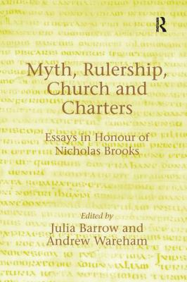 Myth, Rulership, Church and Charters: Essays in... 113826475X Book Cover