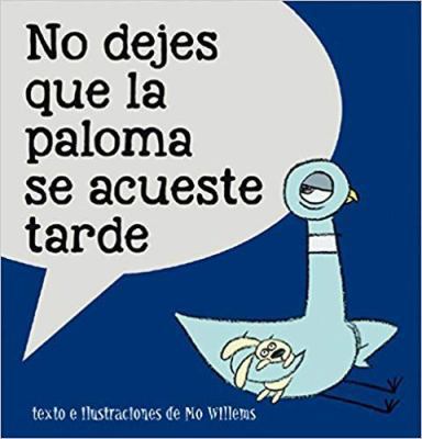 No dejes que la paloma se acueste tarde (Spanis... [Spanish] 8416394822 Book Cover