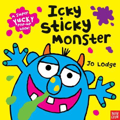 Icky Sticky Monster 0763661732 Book Cover