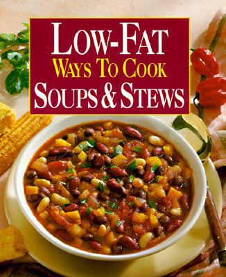 Low-Fat Ways to Cook Soups & Stews 0848722140 Book Cover