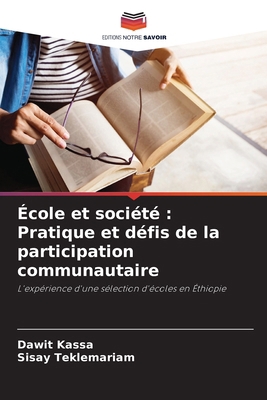 École et société: Pratique et défis de la parti... [French] 6208258278 Book Cover