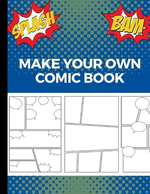 Make Your Own Comic Book: Art and Drawing Comic... 1707863911 Book Cover